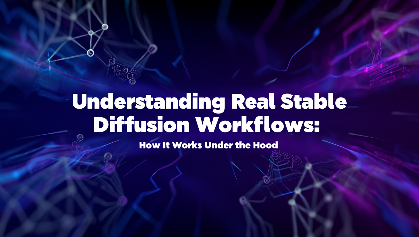 Understanding Real Stable Diffusion Workflows: How It Works Under the Hood - Tutorial tagged with stable-diffusion