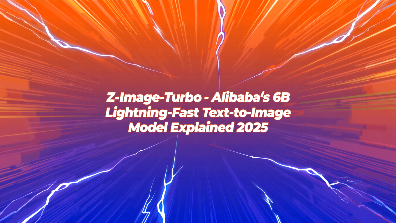 Z-Image-Turbo - Alibaba's 6B Lightning-Fast Text-to-Image Model Explained 2025 - Tutorial tagged with ai-image-generation